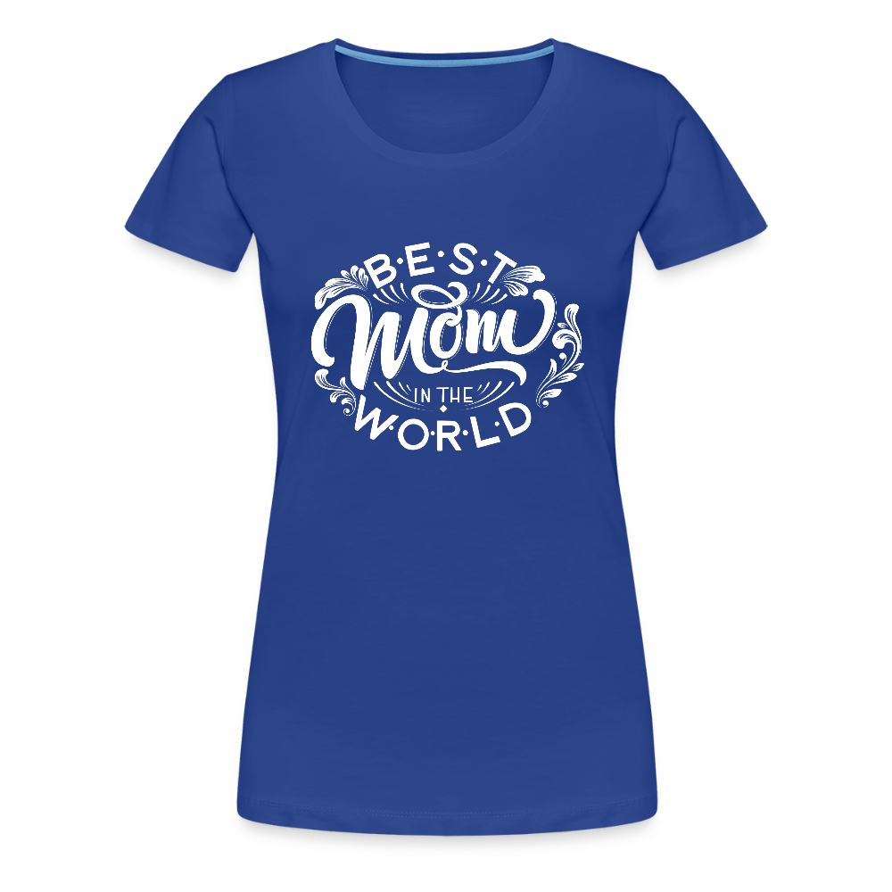 Frauen Premium T-Shirt - Best Mom in the WORLD - Königsblau