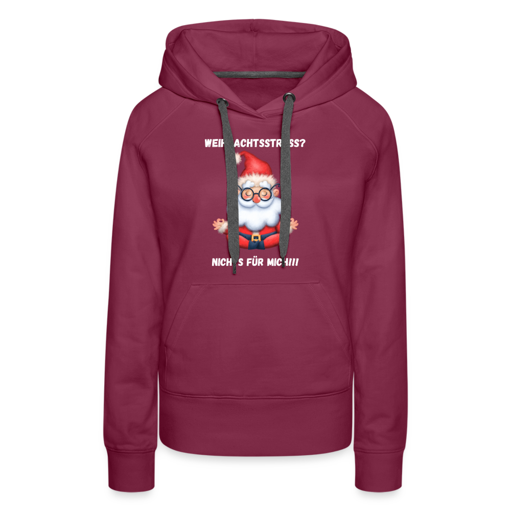 Frauen Premium Hoodie - Weihnachtsstress? - Bordeaux