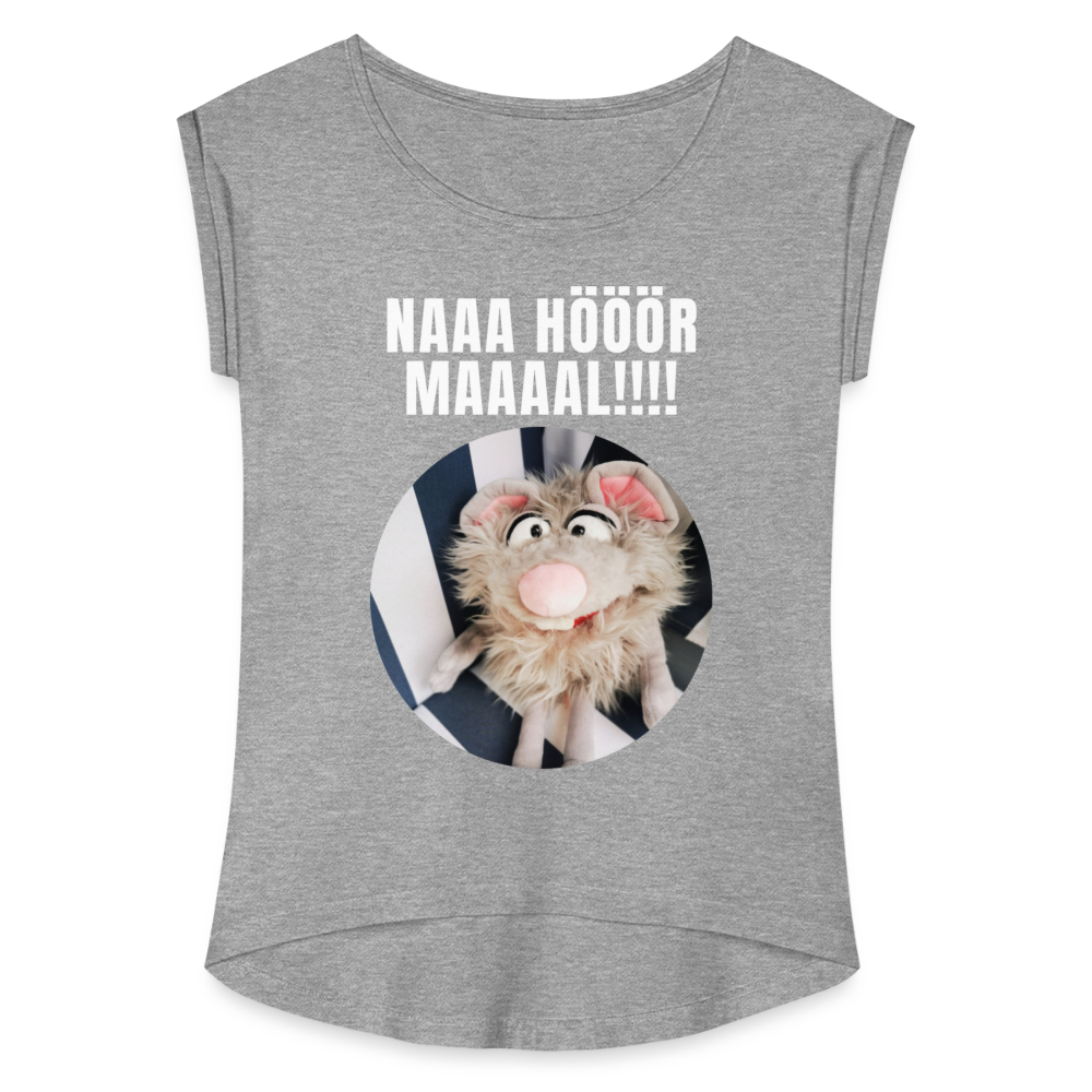Frauen T-Shirt mit gerollten Ärmeln - Na hör mal! - Grau meliert