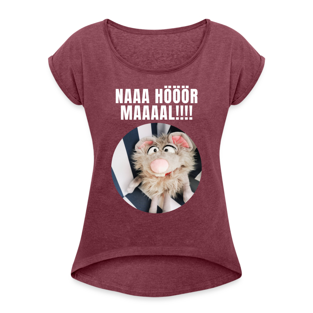 Frauen T-Shirt mit gerollten Ärmeln - Na hör mal! - Bordeauxrot meliert
