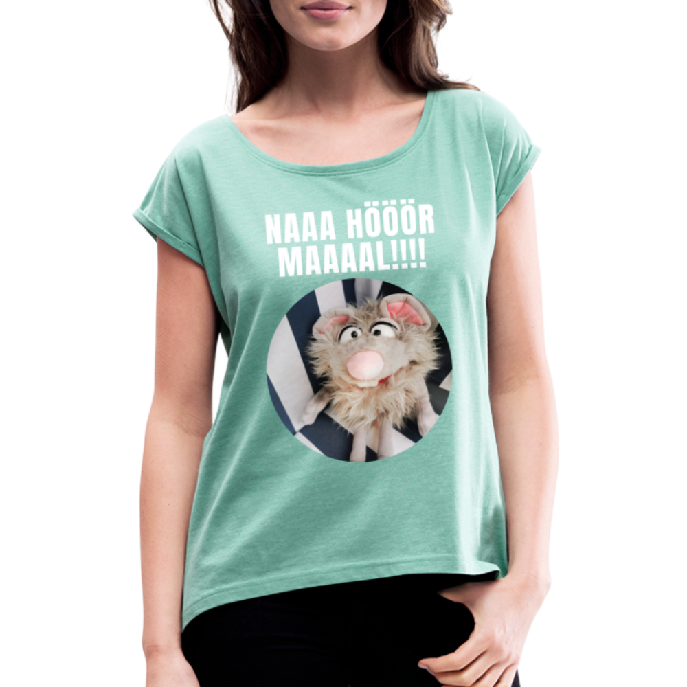 Frauen T-Shirt mit gerollten Ärmeln - Na hör mal! - Minze meliert
