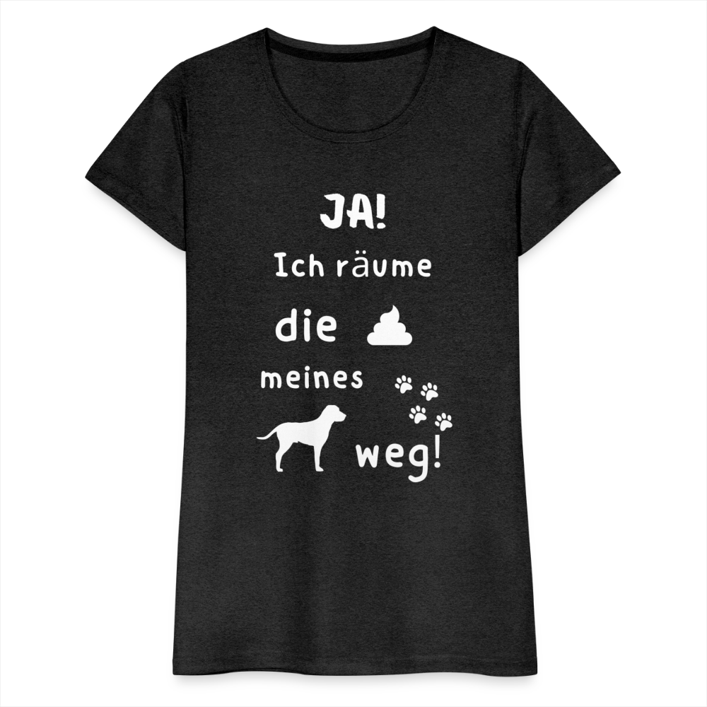 Frauen Premium T-Shirt - Hund Spruch - Anthrazit