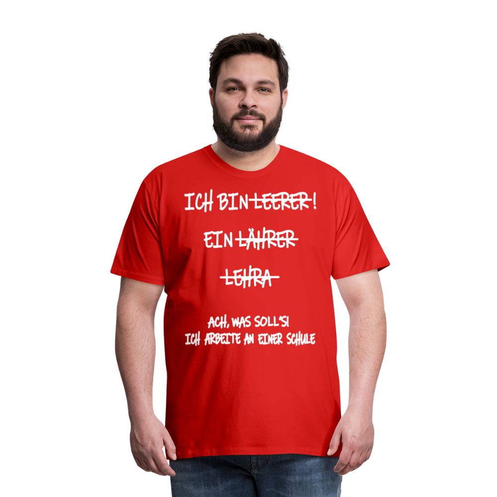 Männer Premium T-Shirt Ich bin Spruch - Rot