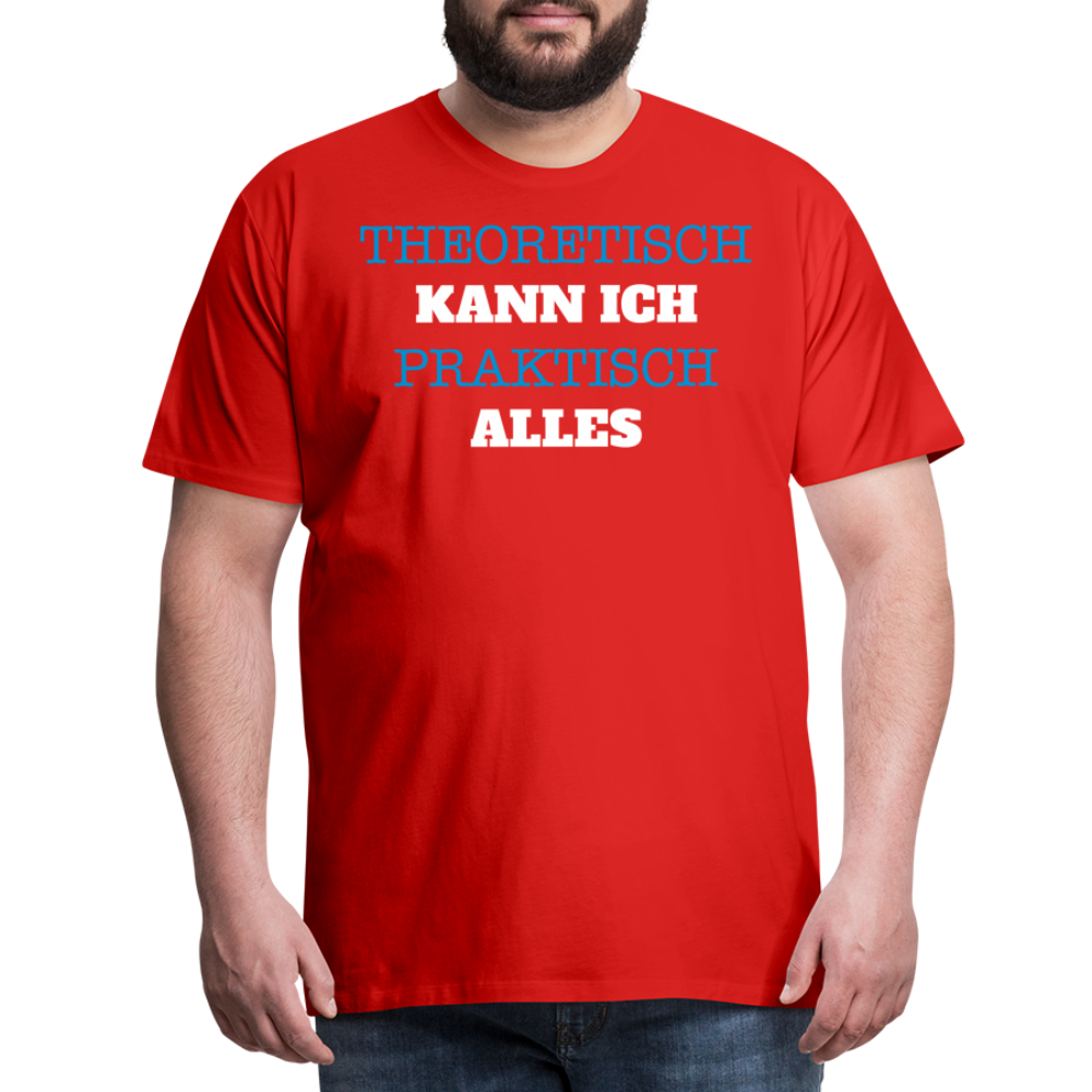 Männer Premium T-Shirt Kann ich - Rot
