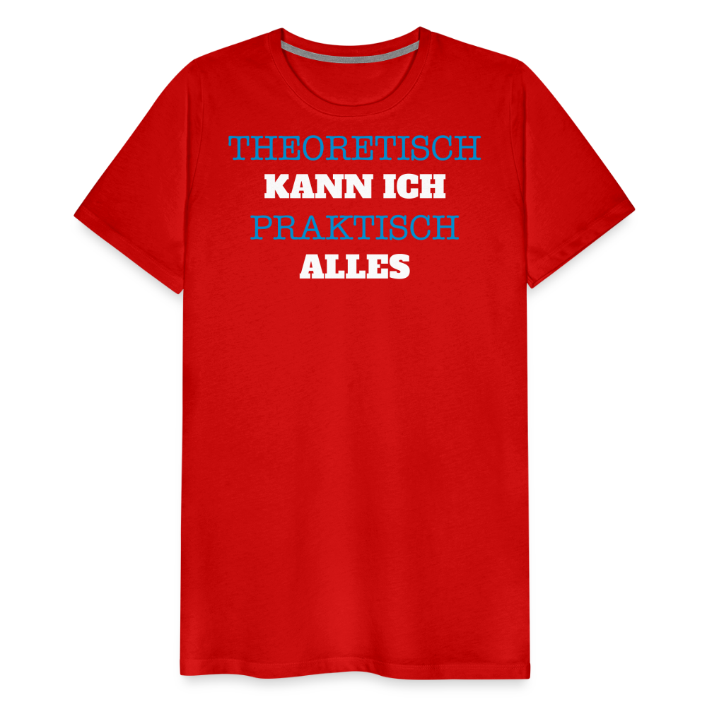 Männer Premium T-Shirt Kann ich - Rot