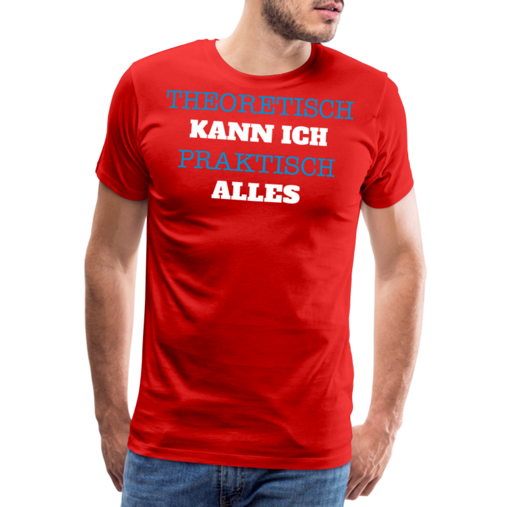 Männer Premium T-Shirt Kann ich - Rot