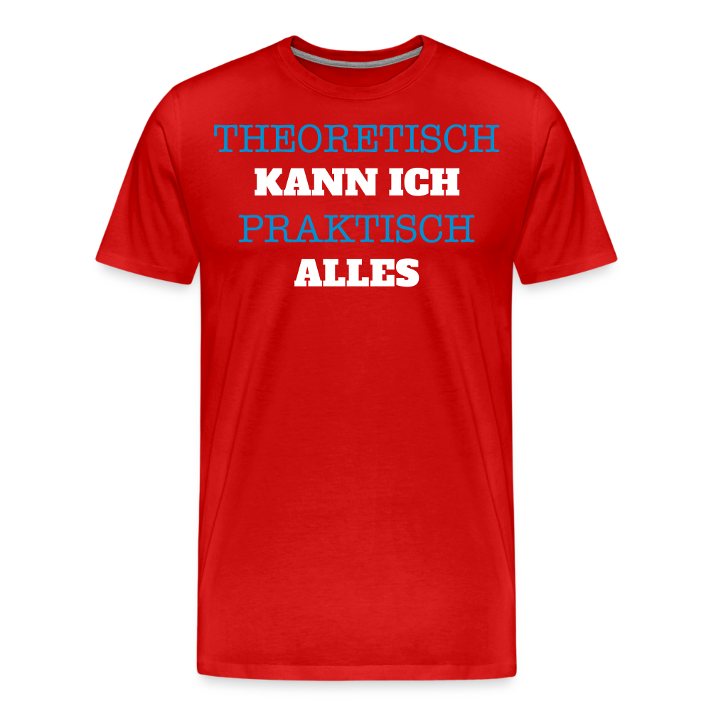 Männer Premium T-Shirt Kann ich - Rot