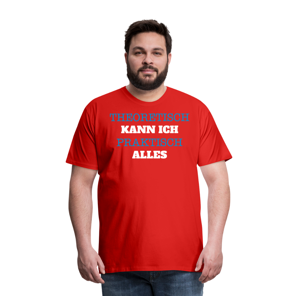 Männer Premium T-Shirt Kann ich - Rot