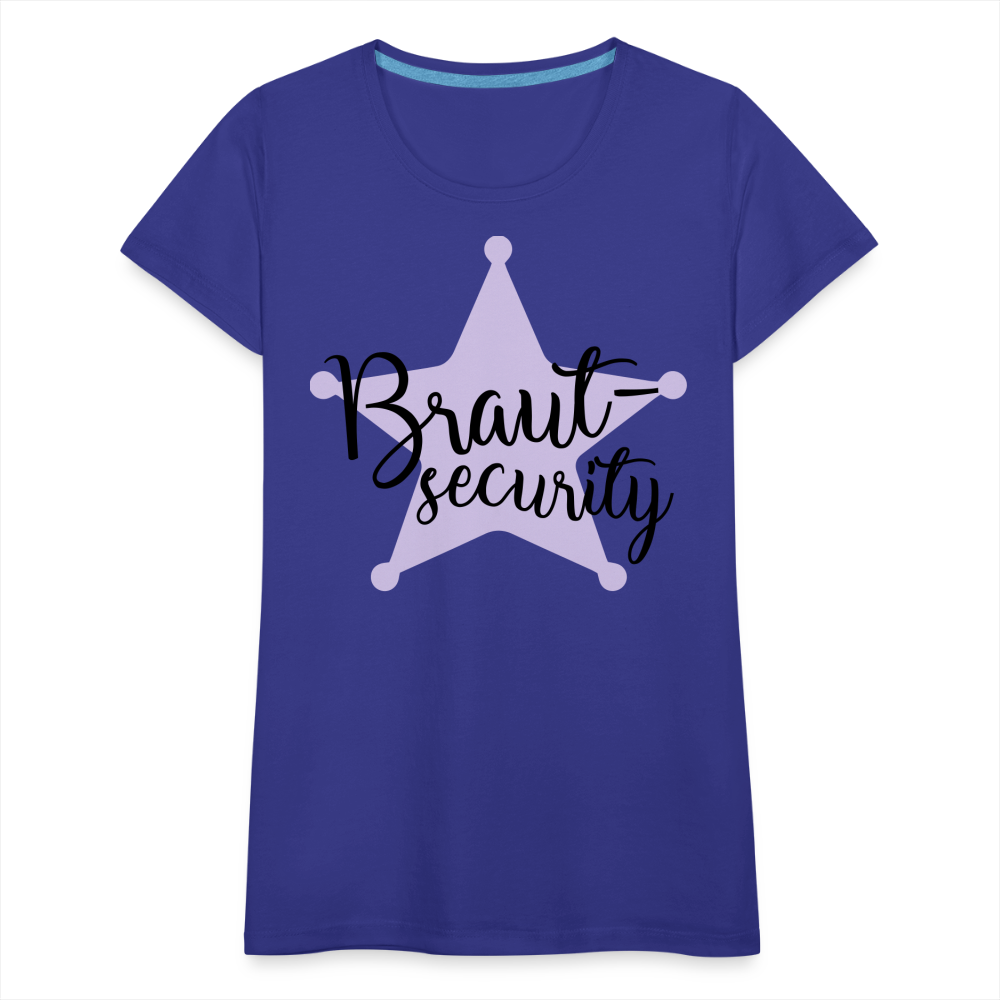 Frauen Premium T-Shirt - Braut Security - Königsblau