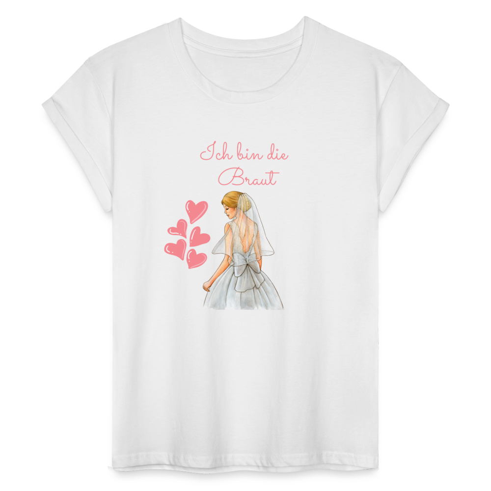 Frauen Oversize T-Shirt - Ich bin die Braut - weiß