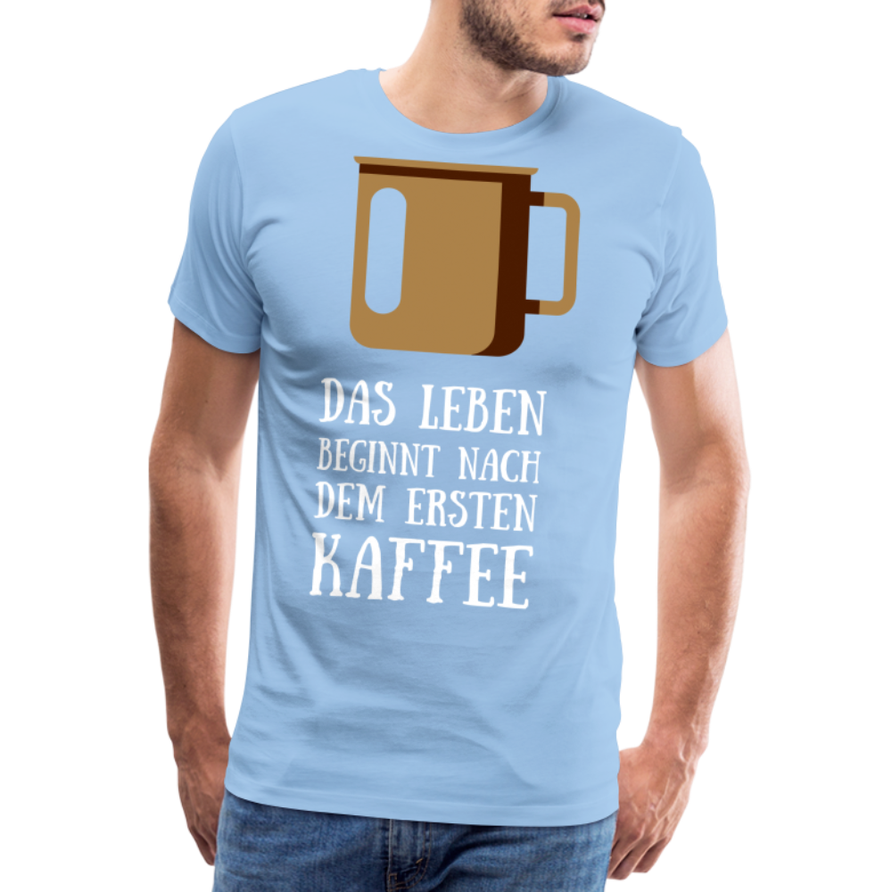 Männer Premium T-Shirt - Das Leben beginnt nach dem Ersten Kaffee - Sky