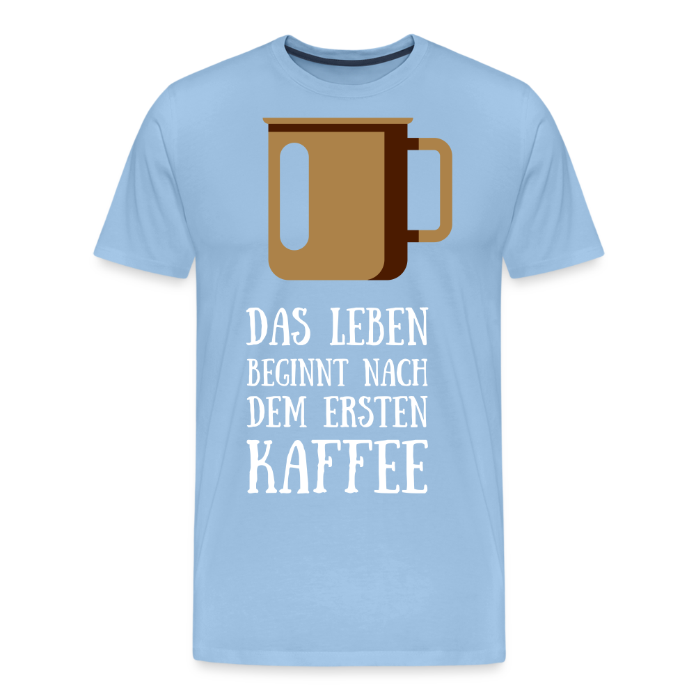 Männer Premium T-Shirt - Das Leben beginnt nach dem Ersten Kaffee - Sky