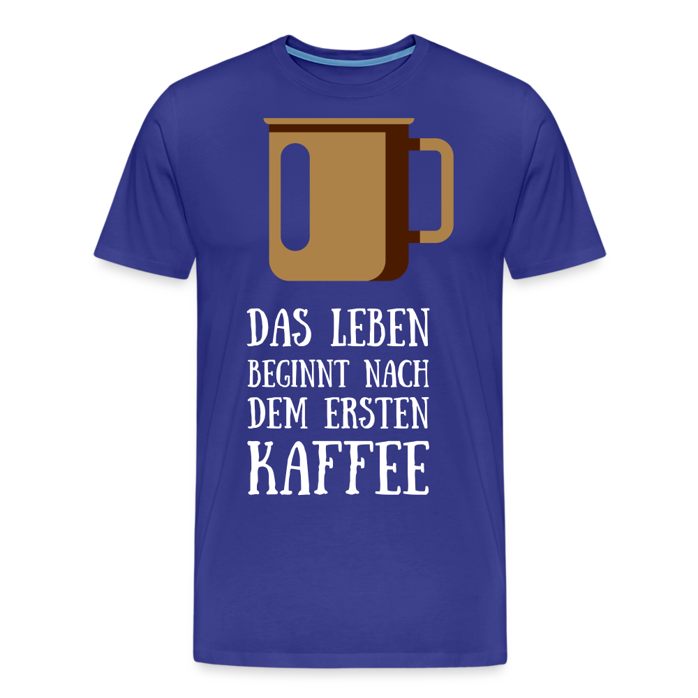 Männer Premium T-Shirt - Das Leben beginnt nach dem Ersten Kaffee - Königsblau