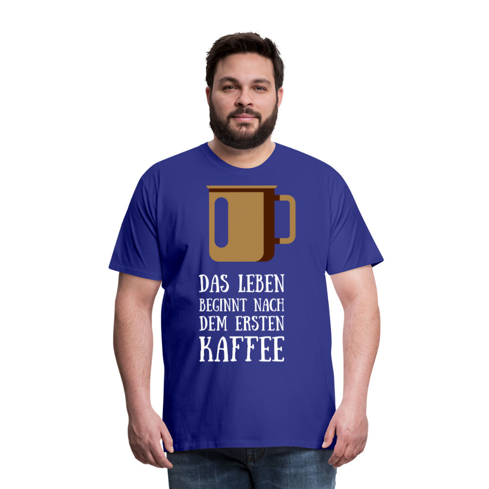 Männer Premium T-Shirt - Das Leben beginnt nach dem Ersten Kaffee - Königsblau