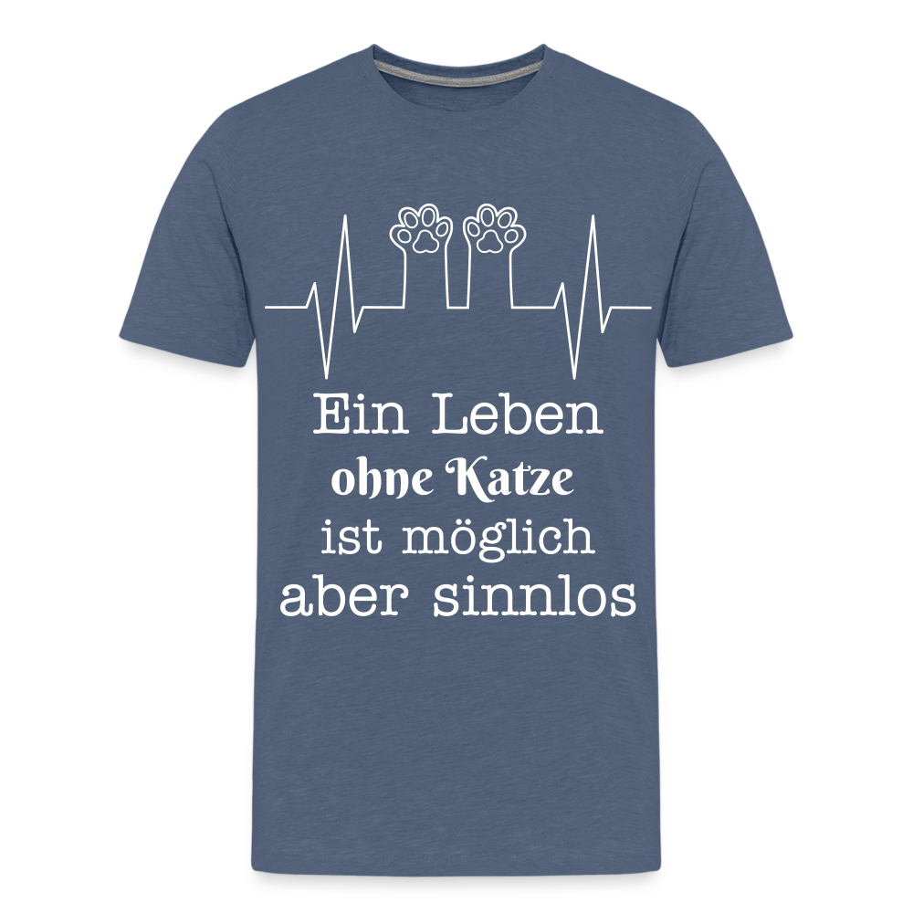 Männer Premium T-Shirt - Ein Leben ohne Katze ist möglich aber Sinnlos Spruch Design - Blau meliert