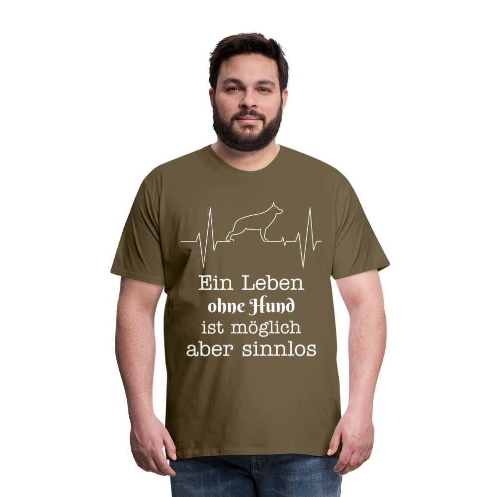 Männer Premium T-Shirt - Ein Leben ohne Hund ist möglich aber sinnlos! Tierspruch Design - Khaki