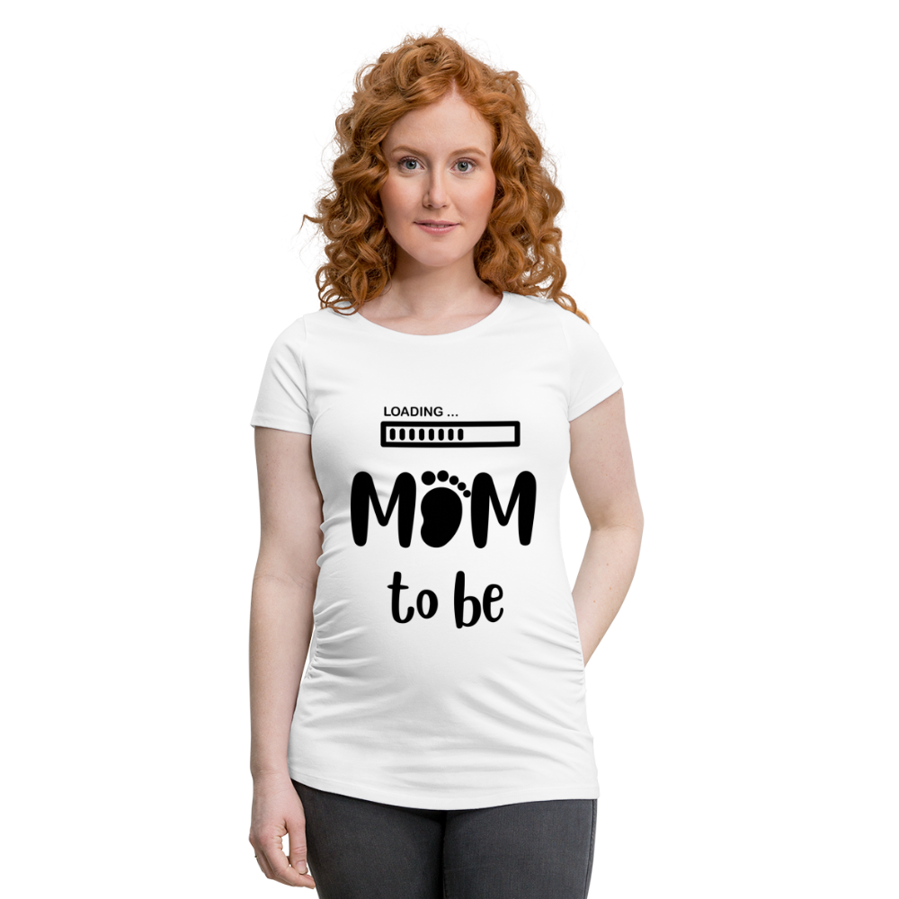 Frauen Schwangerschafts-T-Shirt - loading Mom to be Design - weiß