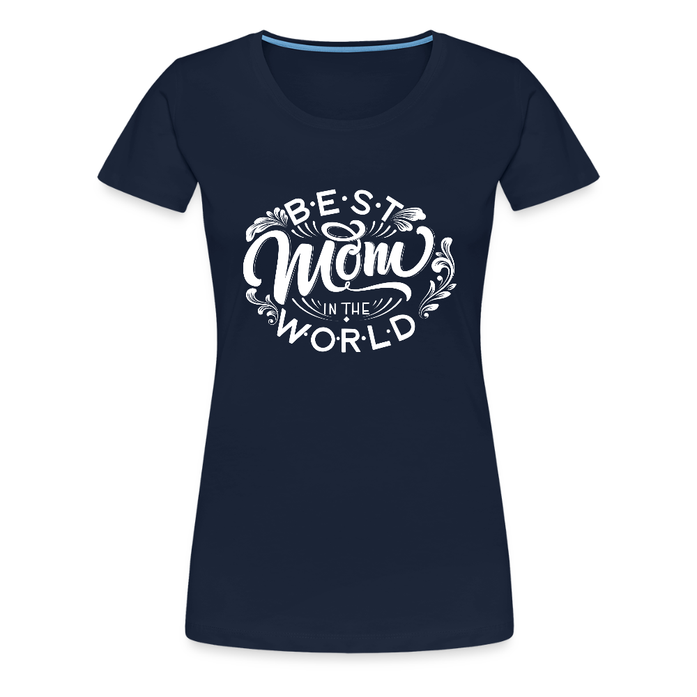 Frauen Premium T-Shirt - Best Mom in the WORLD - Navy
