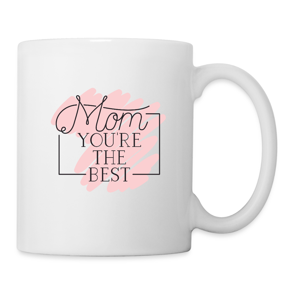 Tasse - Mom you're the best - Weiß