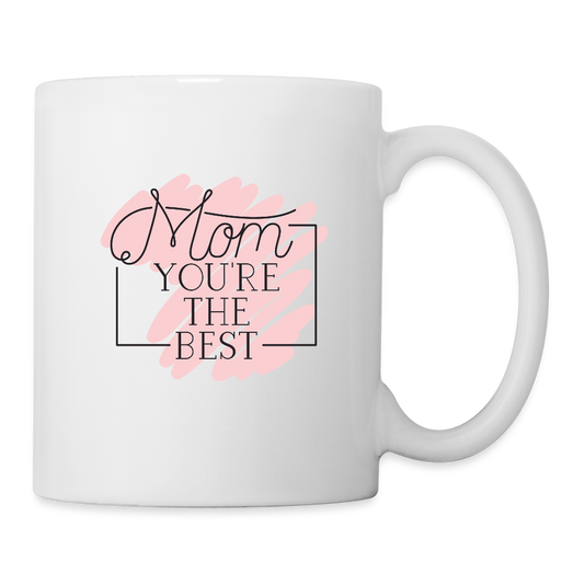Tasse - Mom you're the best - Weiß