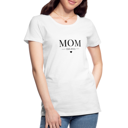 Frauen Premium T-Shirt - Mom Est. 2023 - weiß