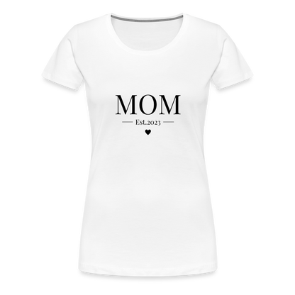 Frauen Premium T-Shirt - Mom Est. 2023 - weiß