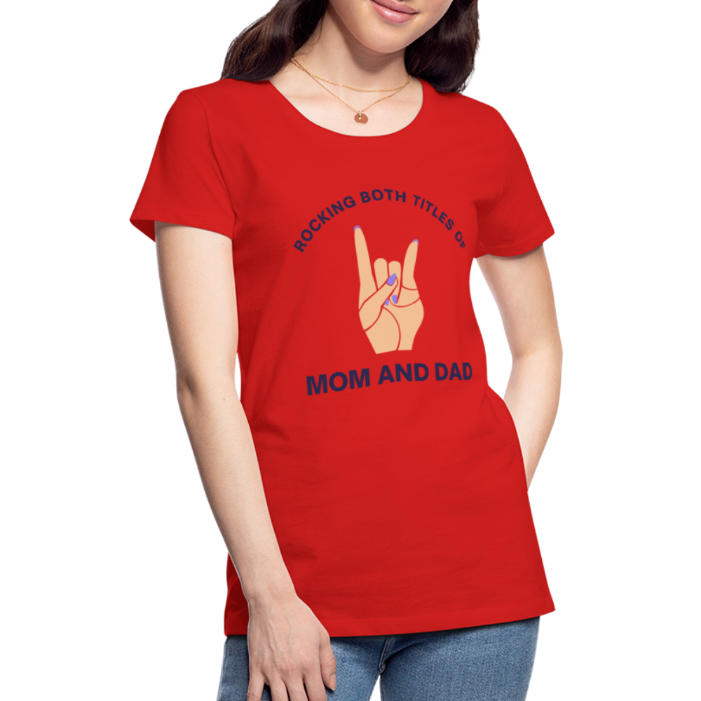 Frauen Premium T-Shirt - Rocking both titles - Rot