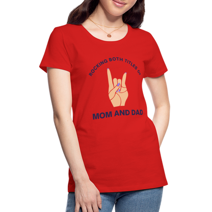 Frauen Premium T-Shirt - Rocking both titles - Rot