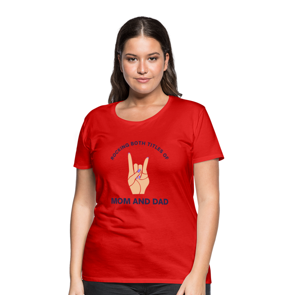 Frauen Premium T-Shirt - Rocking both titles - Rot