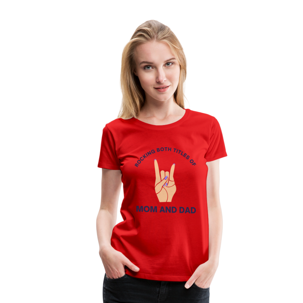 Frauen Premium T-Shirt - Rocking both titles - Rot