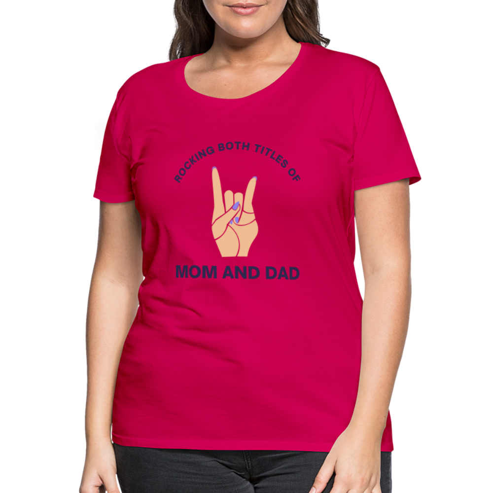 Frauen Premium T-Shirt - Rocking both titles - dunkles Pink