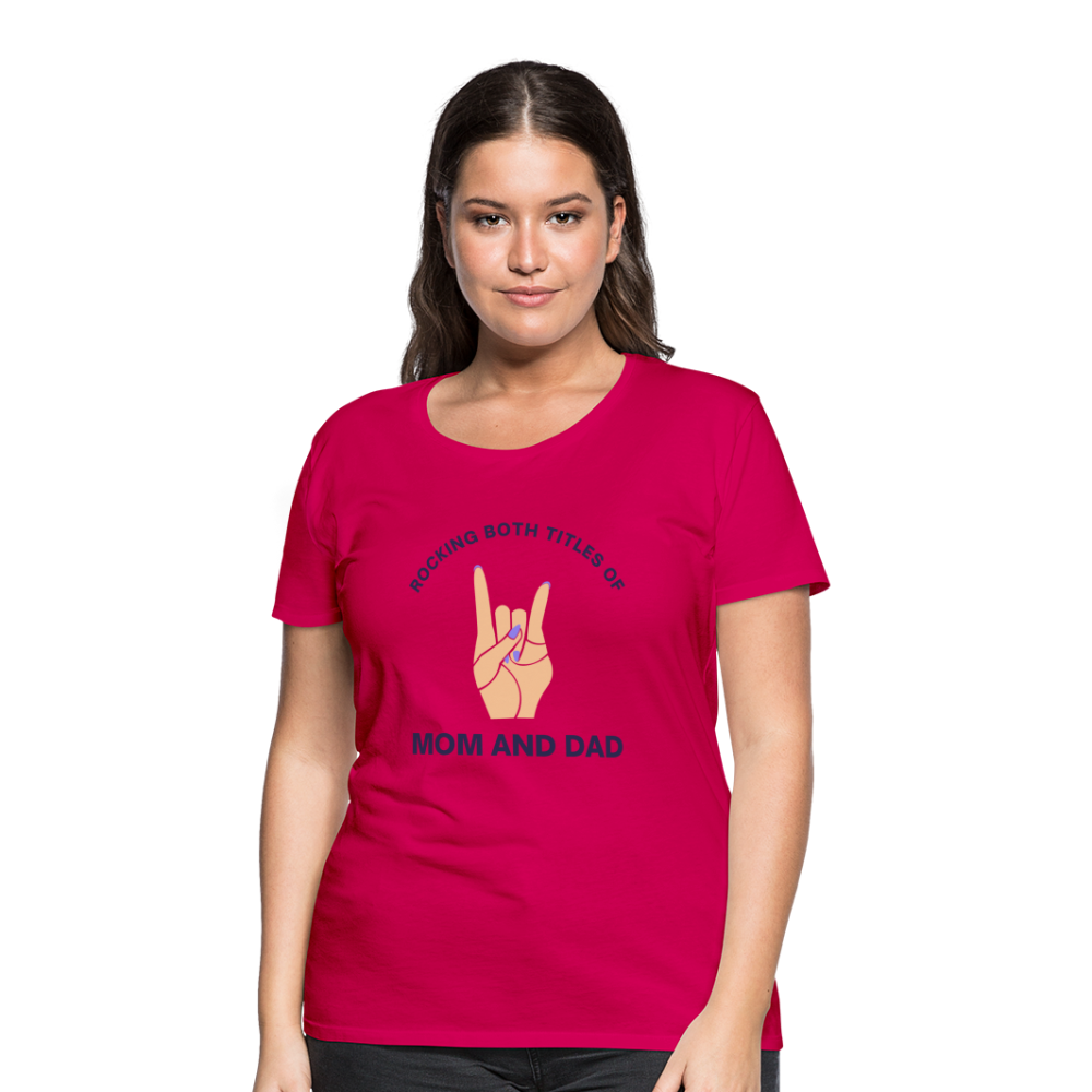 Frauen Premium T-Shirt - Rocking both titles - dunkles Pink