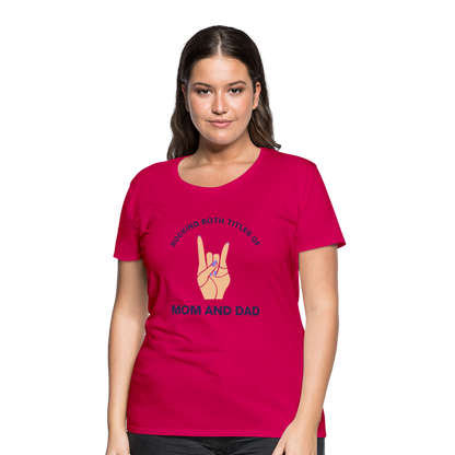 Frauen Premium T-Shirt - Rocking both titles - dunkles Pink