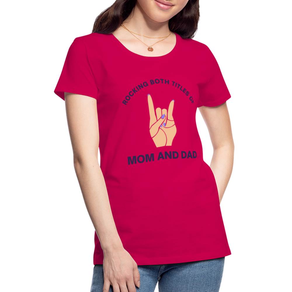 Frauen Premium T-Shirt - Rocking both titles - dunkles Pink