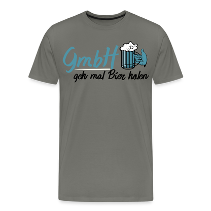 Männer Premium T-Shirt - GmbH - Geh mal Bier holen Spruch T-Shirt - Asphalt