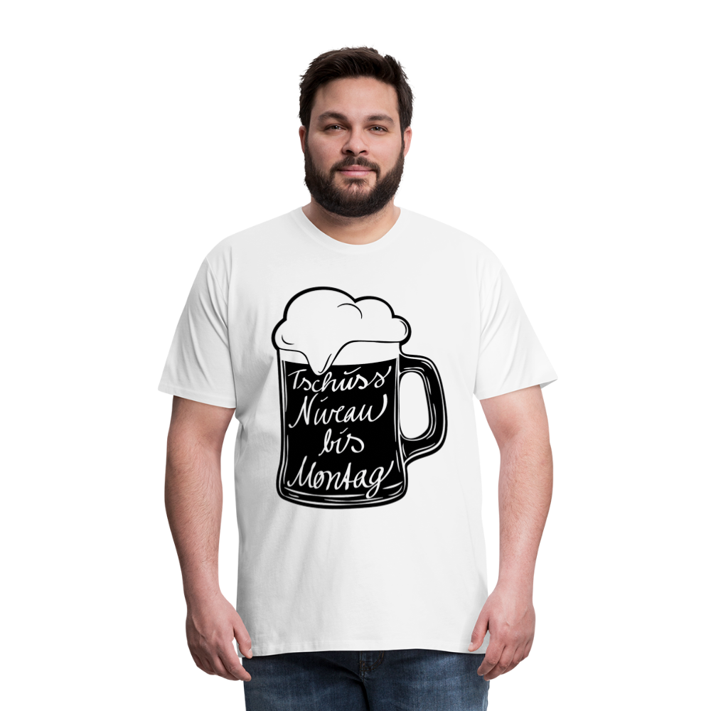 Männer Premium T-Shirt - Tschüss Niveau bis Montag Design - weiß