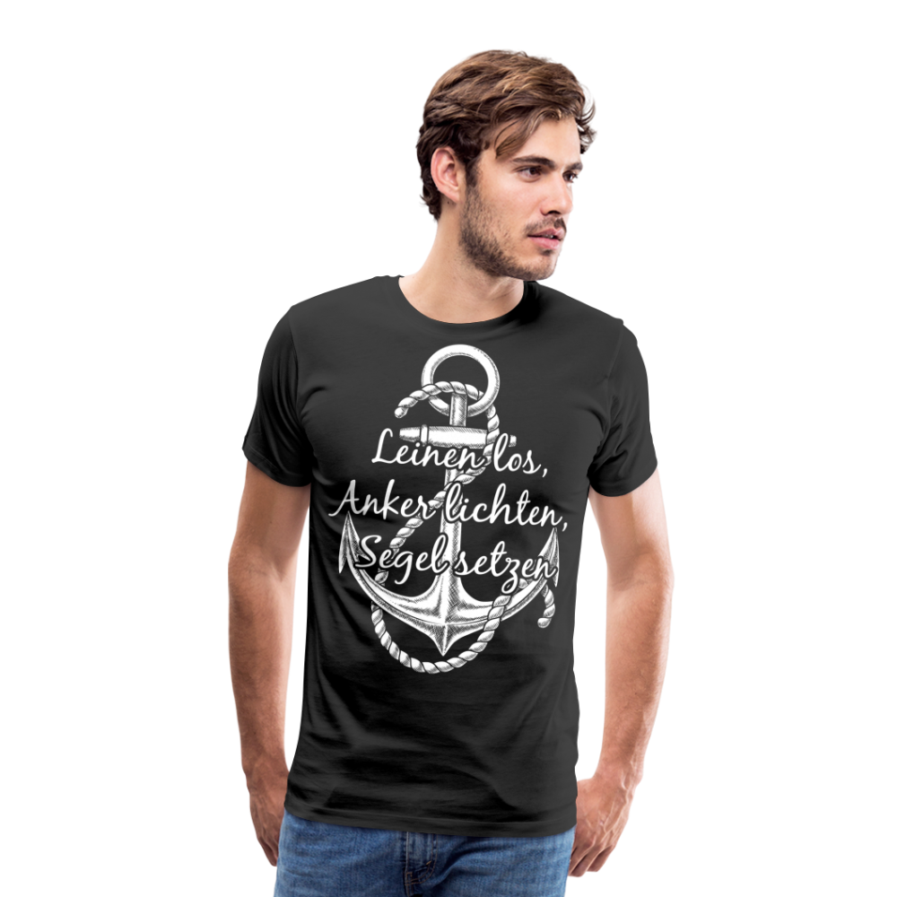 Männer Premium T-Shirt - Anker - Maritim Design mit Spruch Leinen los,  Anker lichten, Segel setzten - Schwarz