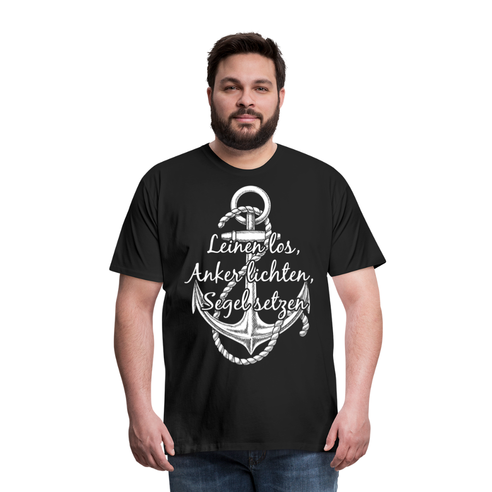 Männer Premium T-Shirt - Anker - Maritim Design mit Spruch Leinen los,  Anker lichten, Segel setzten - Schwarz