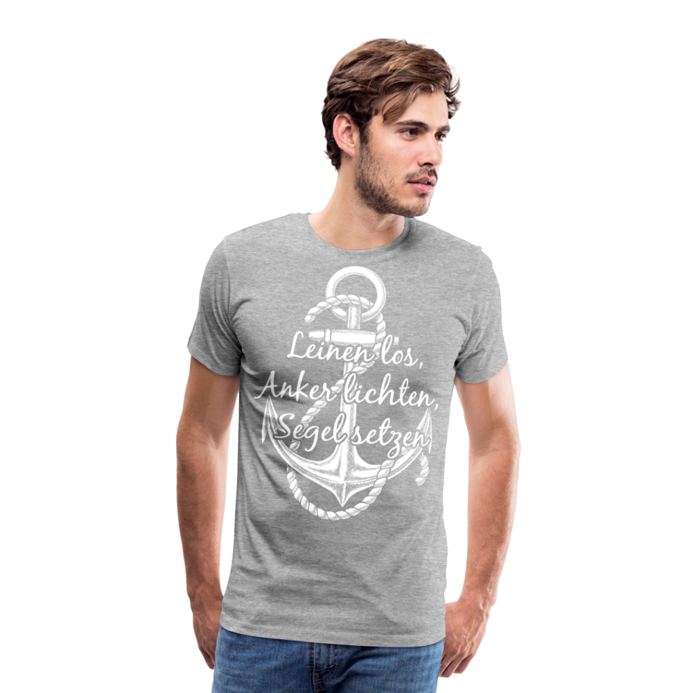 Männer Premium T-Shirt - Anker - Maritim Design mit Spruch Leinen los,  Anker lichten, Segel setzten - Grau meliert