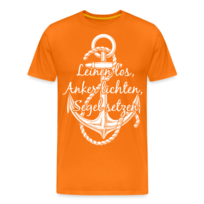 Männer Premium T-Shirt - Anker - Maritim Design mit Spruch Leinen los,  Anker lichten, Segel setzten - Orange