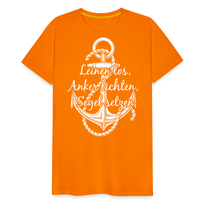 Männer Premium T-Shirt - Anker - Maritim Design mit Spruch Leinen los,  Anker lichten, Segel setzten - Orange