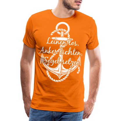 Männer Premium T-Shirt - Anker - Maritim Design mit Spruch Leinen los,  Anker lichten, Segel setzten - Orange