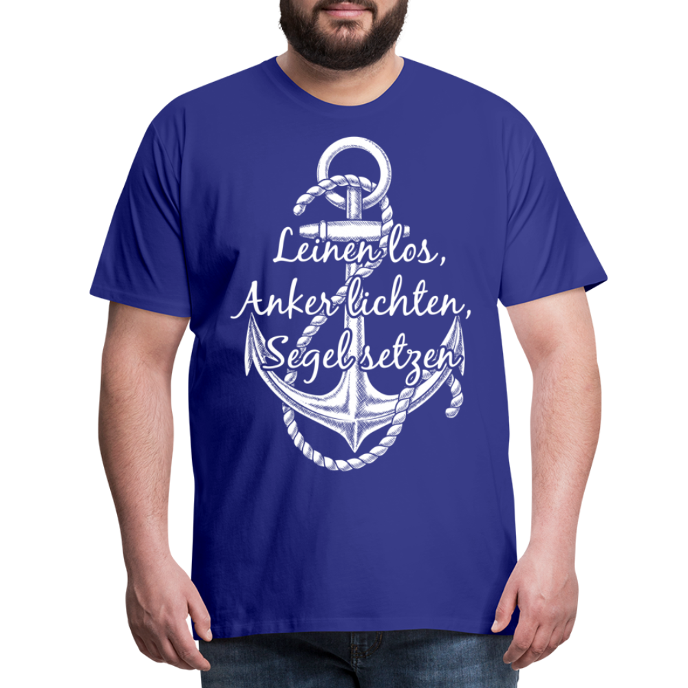 Männer Premium T-Shirt - Anker - Maritim Design mit Spruch Leinen los,  Anker lichten, Segel setzten - Königsblau