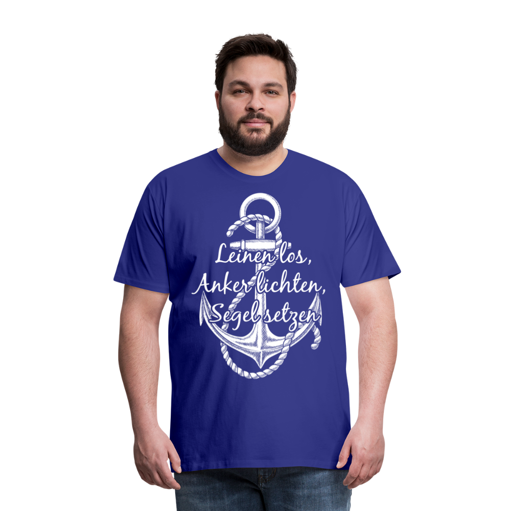 Männer Premium T-Shirt - Anker - Maritim Design mit Spruch Leinen los,  Anker lichten, Segel setzten - Königsblau