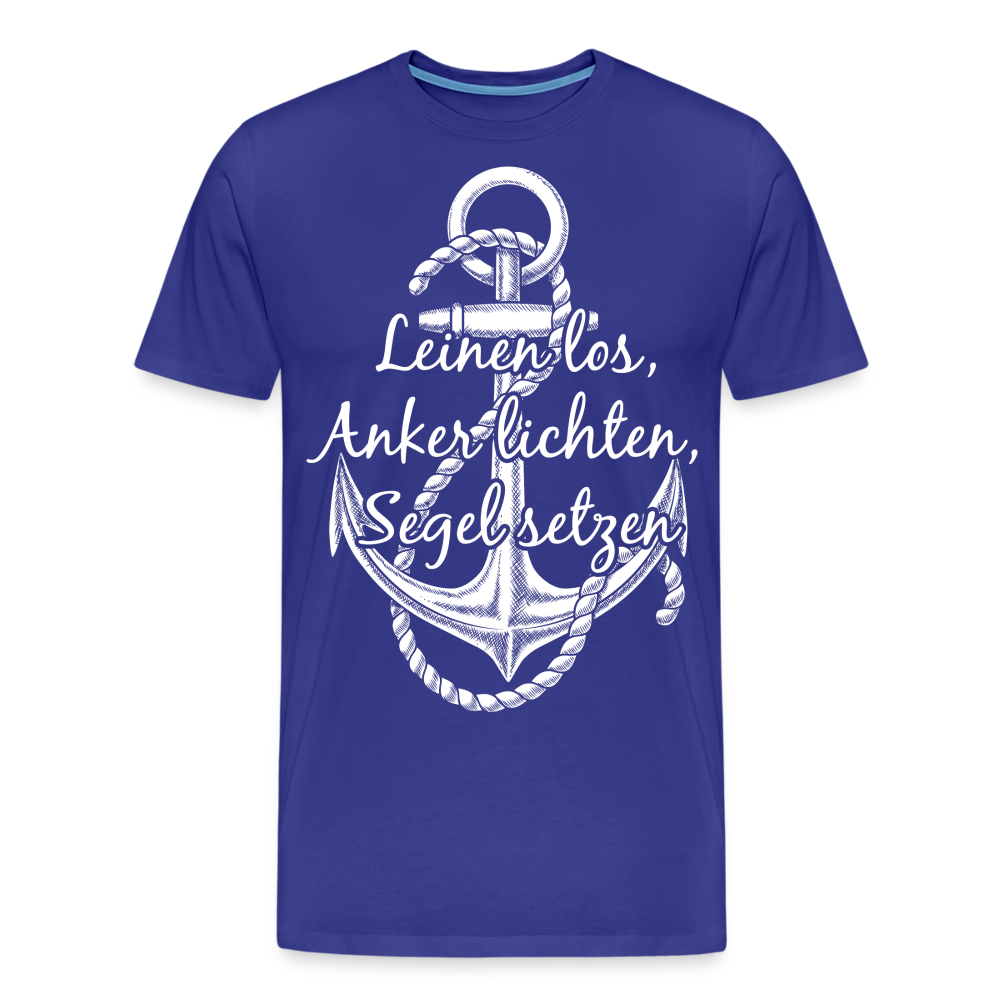 Männer Premium T-Shirt - Anker - Maritim Design mit Spruch Leinen los,  Anker lichten, Segel setzten - Königsblau