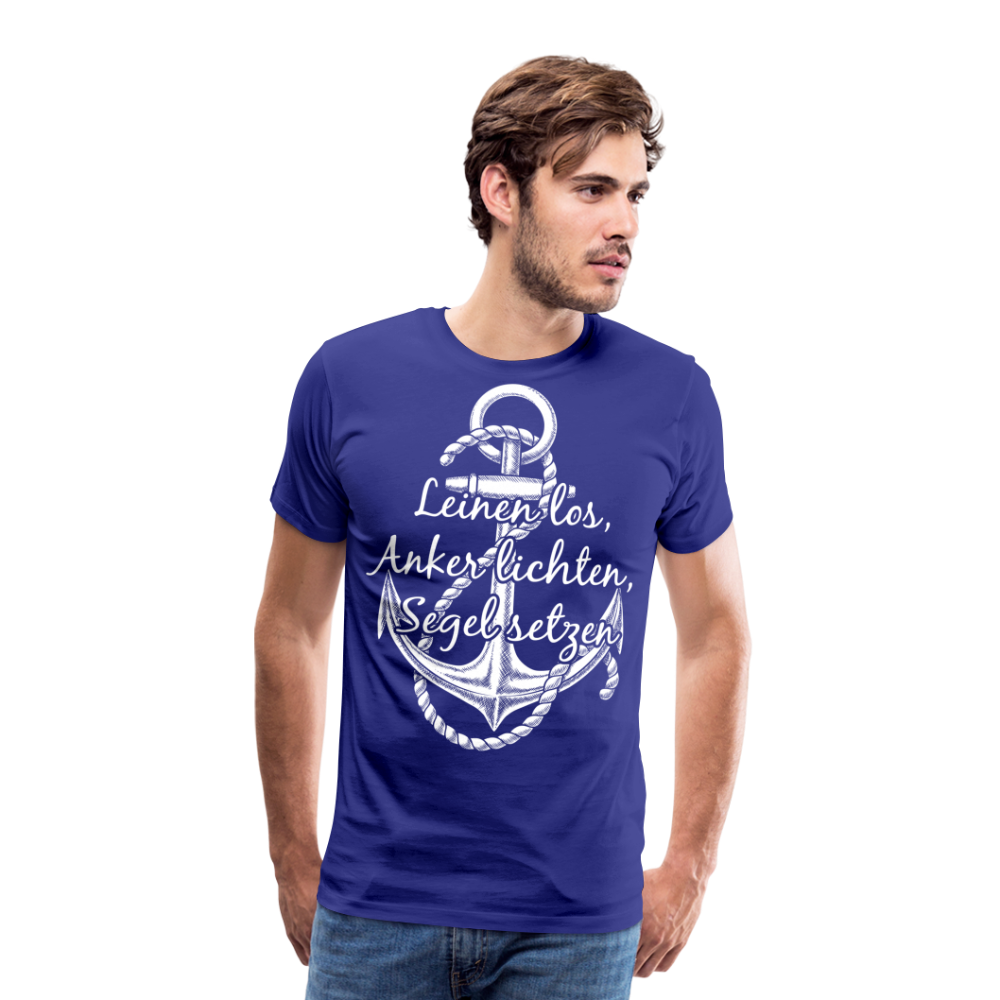 Männer Premium T-Shirt - Anker - Maritim Design mit Spruch Leinen los,  Anker lichten, Segel setzten - Königsblau