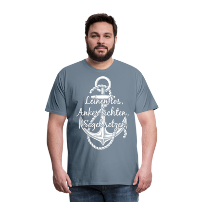 Männer Premium T-Shirt - Anker - Maritim Design mit Spruch Leinen los,  Anker lichten, Segel setzten - Blaugrau