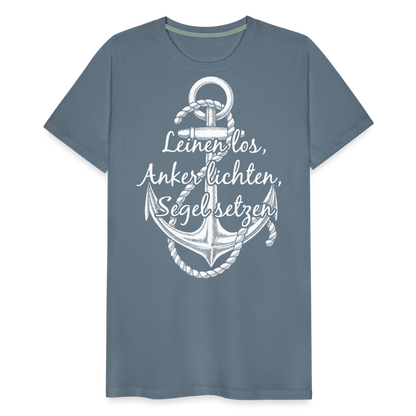 Männer Premium T-Shirt - Anker - Maritim Design mit Spruch Leinen los,  Anker lichten, Segel setzten - Blaugrau