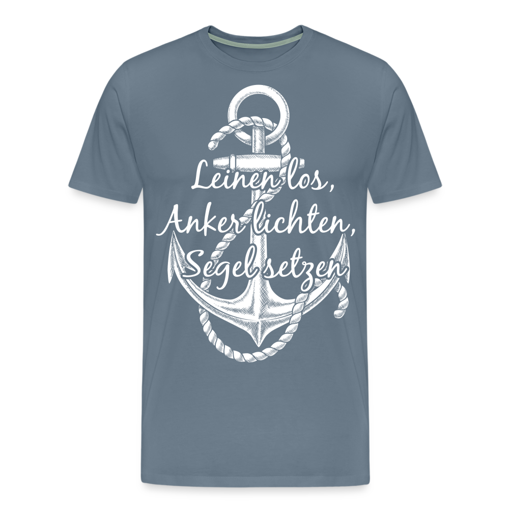 Männer Premium T-Shirt - Anker - Maritim Design mit Spruch Leinen los,  Anker lichten, Segel setzten - Blaugrau