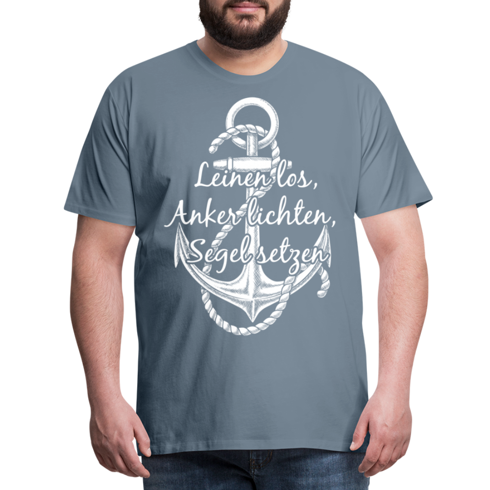 Männer Premium T-Shirt - Anker - Maritim Design mit Spruch Leinen los,  Anker lichten, Segel setzten - Blaugrau